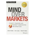 Mind Over Markets Power Trading with Market Generated Information - James F Dalton, Eric T Jones, & Robert Updated Edition 